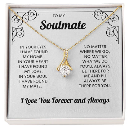 To My Soulmate | I Love You, Forever & Always - Alluring Beauty necklace