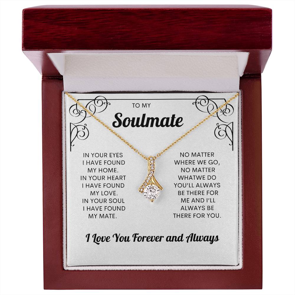 To My Soulmate | I Love You, Forever & Always - Alluring Beauty necklace