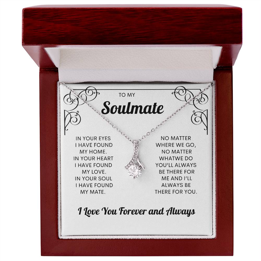 To My Soulmate | I Love You, Forever & Always - Alluring Beauty necklace